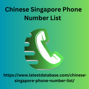 Chinese Singapore Phone Number List